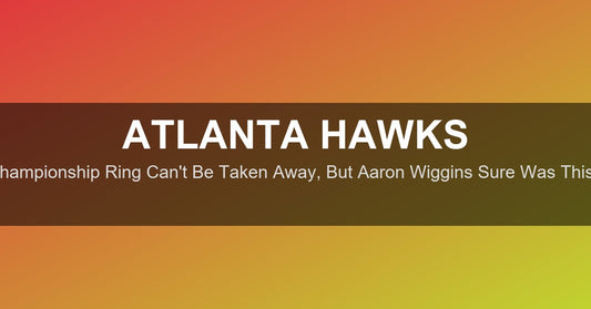 That Championship Ring Can't Be Taken Away, But Aaron Wiggins Sure Was This Week