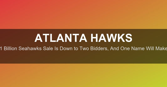 The $11 Billion Seahawks Sale Is Down to Two Bidders, And One Name Will Make You Squirm